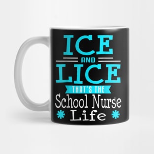 School Nurse Funny Ice Life Nursing Gifts Elementary Mug